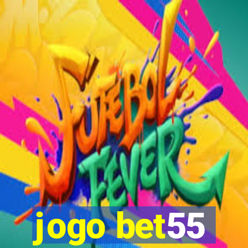 jogo bet55